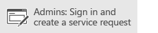 Admins: Sign in and create a service request